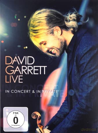 David Garrett: Live - In Concert & In Private