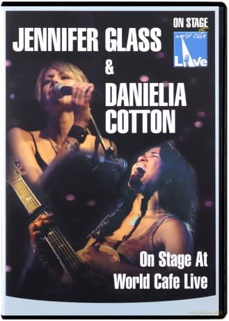 Glass Jennifer & Cotton Danielia: On Stage At World Cafe Live