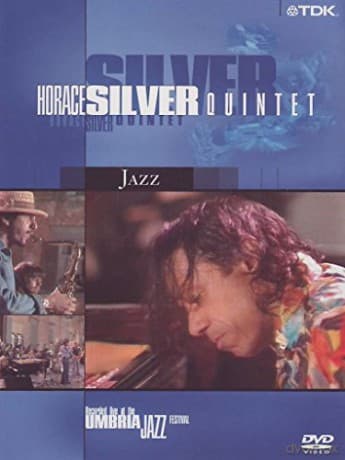 Horace Silver Quintet: Live At The Umbria Jazz Festival