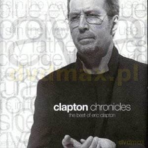 Eric Clapton: Clapton Chronicles. The Best Of