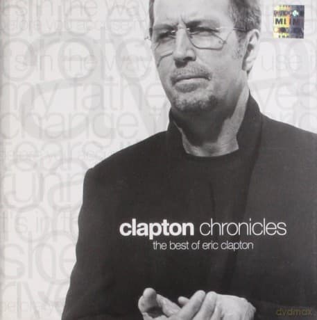 Eric Clapton: Clapton Chronicles. The Best Of