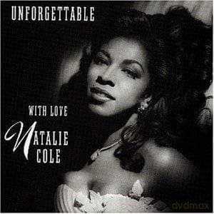 Natalie Cole: Unforgettable