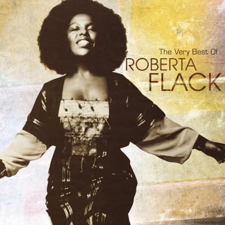 Roberta Flack: The Very Best Of Roberta Flack