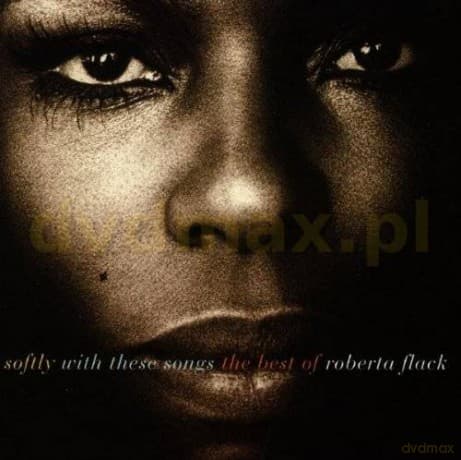 Roberta Flack: Softly With These Songs The Be