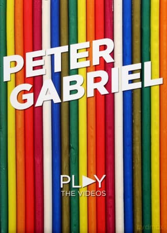 Peter Gabriel: Play The Videos