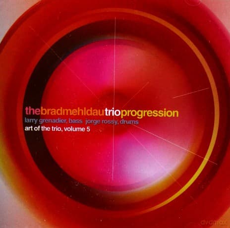Brad Mehldau: The Art Of The Trio vol. 5 - Progression