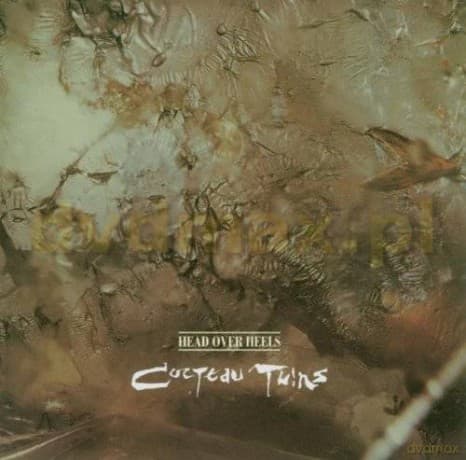 Cocteau Twins: Head Over Heels-Remaster 2003