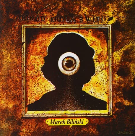 Marek Biliński: Ogród Króla Świtu