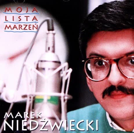 Marek Niedżwiecki: Moja Lista Marzeń