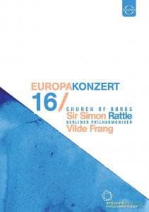 Vilde Frang & Berliner Philharmoniker & Simon Rattle: Euroarts - Europakonzert From Roros, Norway