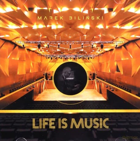 Marek Biliński: Life Is Music