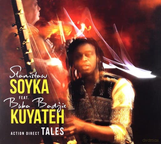 Stanislaw Soyka & Buba Badjie Kuyateh: Action Direct Tales