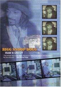Bigg Snoop Dogg: Raw N Uncut