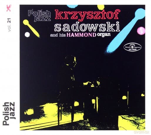 Krzysztof Sadowski And His Hammond Organ: Krzysztof Sadowski And His Hammond Organ (Polish Jazz)