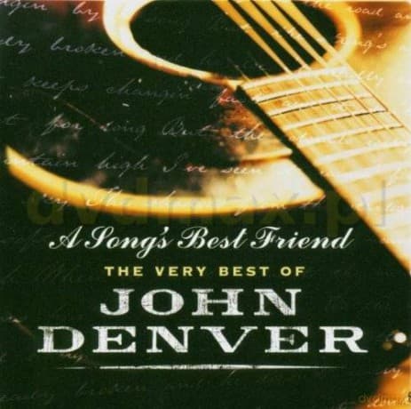 John Denver: A Song's Best Friend - The Very Best Of John Denver