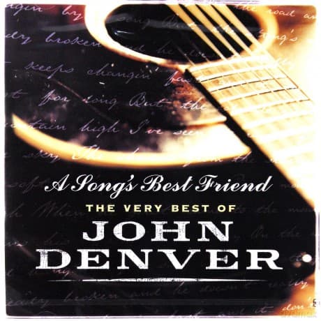 John Denver: A Song's Best Friend - The Very Best Of John Denver