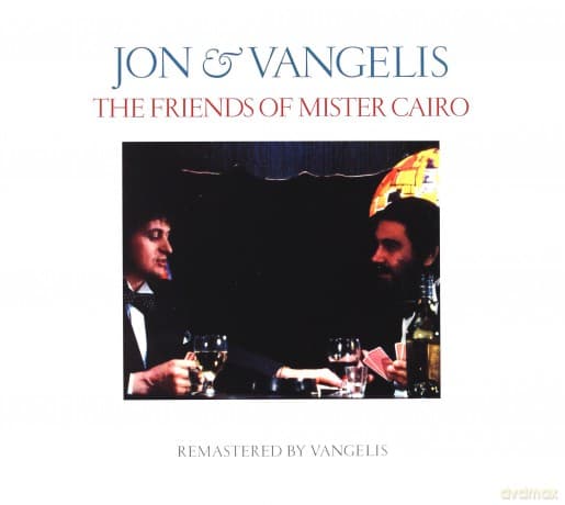Jon & Vangelis: The Friends Of Mister Cairo