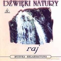 Muzyka Relaksacyjna: Dźwięki natury - Raj