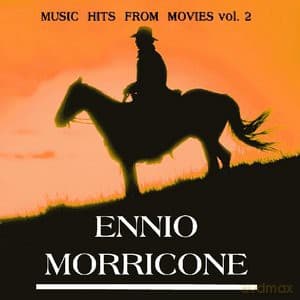 Ennio Morricone: Music Hits From Movies 2