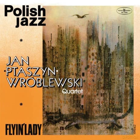 Jan Ptaszyn Wróblewski Quartet: Flyin' Lady (Polish Jazz)