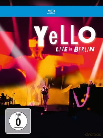 Yello: Yello LIVE In Berlin