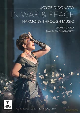 Joyce Didonato & Il Pomo D'oro & Maxim Emelyanychev: In War And Peace - Harmony Through Music