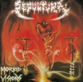 Sepultura: Morbid Visions / Bestial Devastation