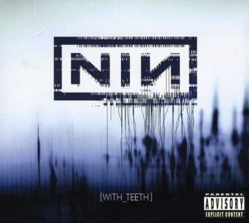 Nine Inch Nails: With Teeth