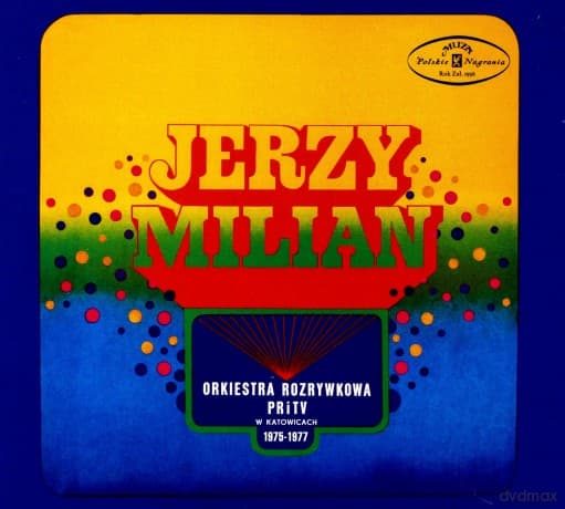 Orkiestra Rozrywkowa PRiTV w Katowicach: Jerzy Milian - Nagrania 1975-1977