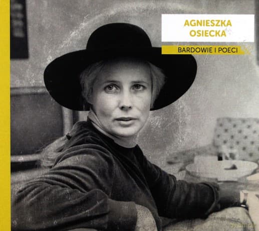 Bardowie i poeci - Agnieszka Osiecka