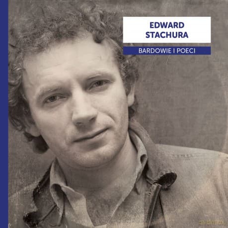 Bardowie i poeci - Edward Stachura