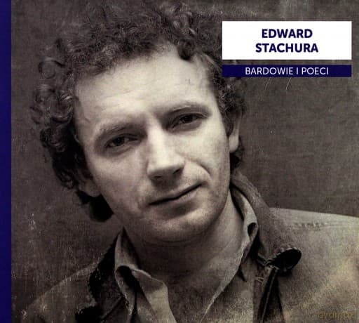 Bardowie i poeci - Edward Stachura