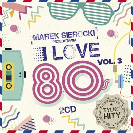 Marek Sierocki Przedstawia: I Love 80's vol. 3