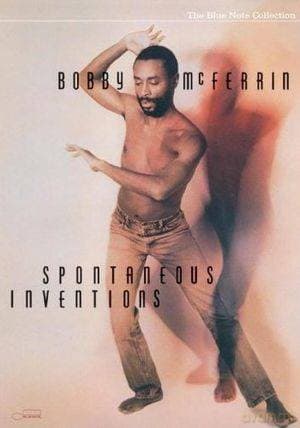 Bobby McFerrin:  Spontaneous Inventions