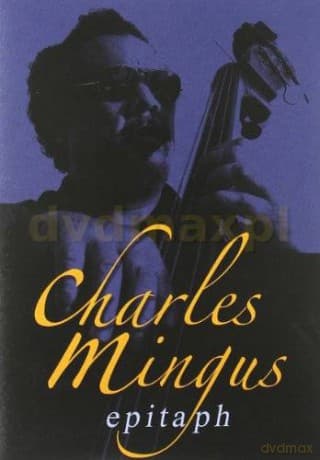 Charles Mingus: Epitah