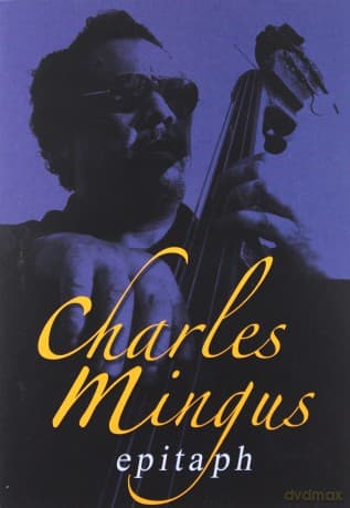 Charles Mingus: Epitah