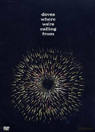 Doves - Where Were Calling From
