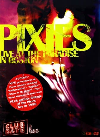 Pixies: Live At The Paradise In Boston