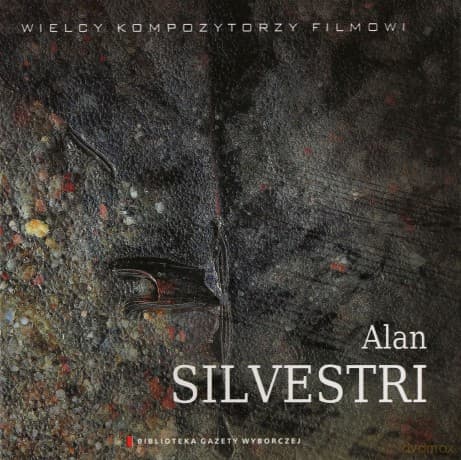 Wielcy Kompozytorzy Filmowi 10: Alan Silvestri (booklet)