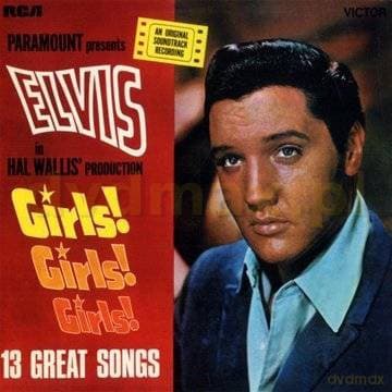 Elvis Presley: Girls! Girls! Girls!