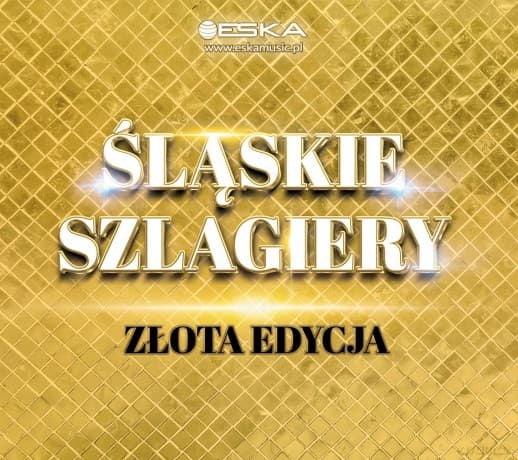 Śląskie Szlagiery - Złota Edycja