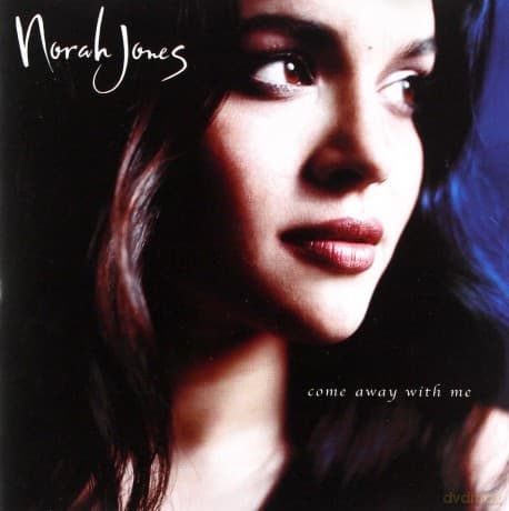 Norah Jones: Come Away With Me