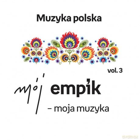 Moja muzyka: Muzyka polska vol. 3
