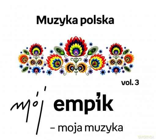 Moja muzyka: Muzyka polska vol. 3