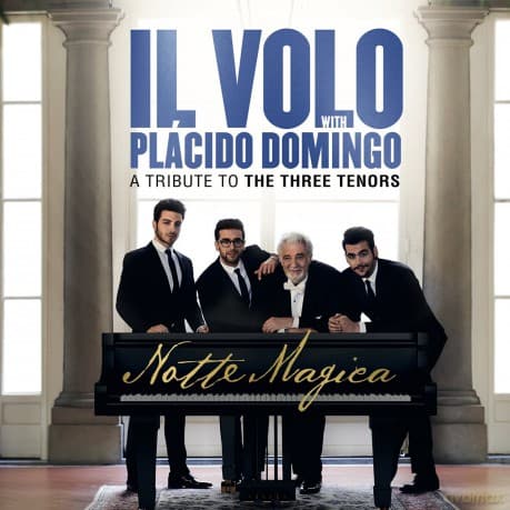 Il Volo With Placido Domingo: Notte Magica - A Tribute To The Three Tenors