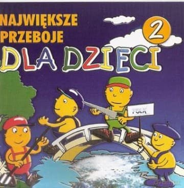 Największe przeboje dla dzieci 2