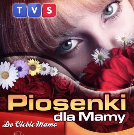 Piosenki dla mamy - Do Ciebie Mamo