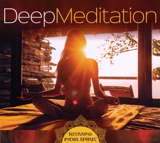 Deep Meditation: Relaxing India Spirit