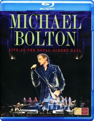 Michael Bolton: Live At The Royal Albert Hall