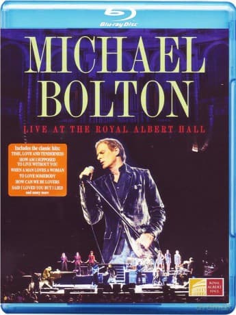 Michael Bolton: Live At The Royal Albert Hall